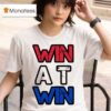Win At Win T Shirt