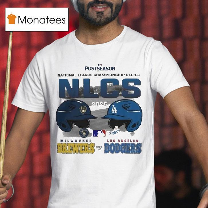 Los Angeles Dodgers Vs Milwaukee Brewers Nlcs Matchup T Shirt Los Angeles Dodgers Vs Milwaukee Brewers Nlcs Matchup T Shirt