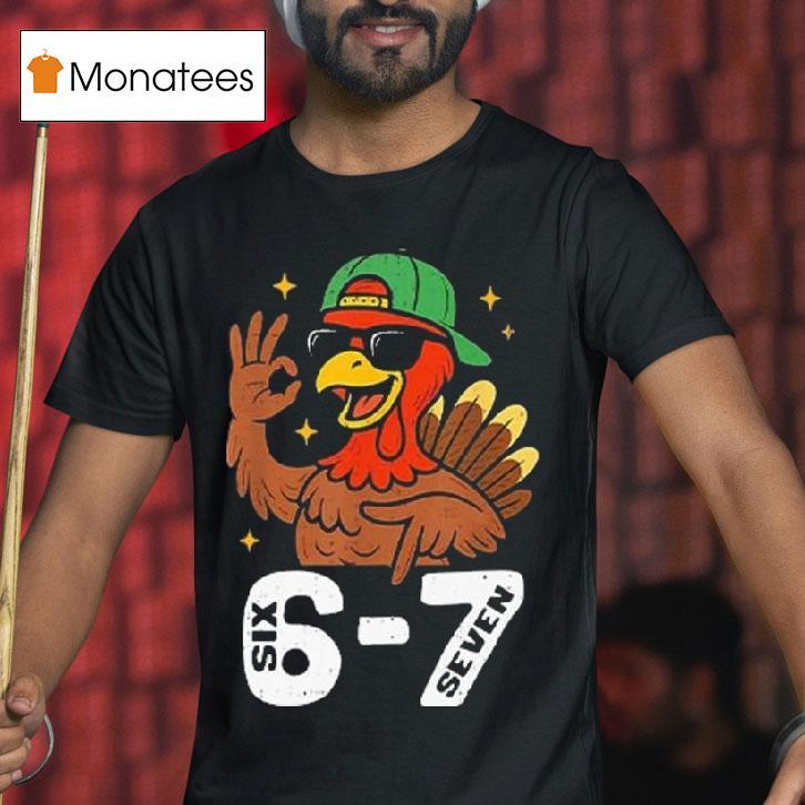 Six Seven Turkey Gen Z Alpha Meme T Shirt Six Seven Turkey Gen Z Alpha Meme T Shirt