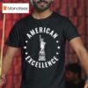 American Excellence Statue Of Liberty T Shirt