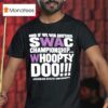 And If We Win Another Swac Championship Whoopty Doo Jackson State University T Shirt