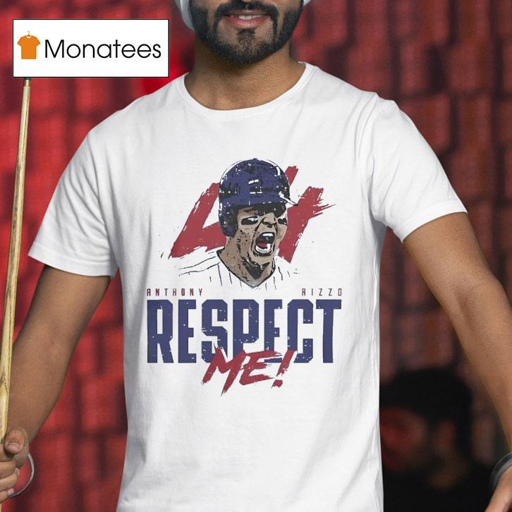 Anthony Rizzo Respect Me Chicago Cubs Baseball T Shirt Anthony Rizzo Respect Me Chicago Cubs Baseball T Shirt