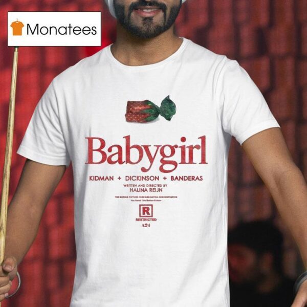 Babygirl Candy Kidman Dickinson Banderas Halina Rejin A T Shirt