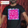 Back Body Hurts Quote Exercise Workout Gym Top T Shirt