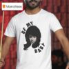 Be My Baby Ronnie Spector The Ronettes T Shirt