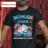 Bermuda Cruise Trip Making Memories For A Lifetime T Shirt