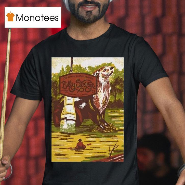 Billy Strings October The Orion Amphitheater In Huntsville Al T Shirt Billy Strings October The Orion Amphitheater In Huntsville Al T Shirt