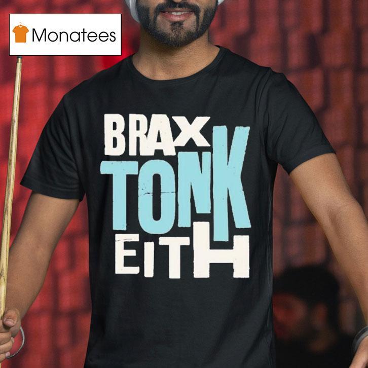 Braxton Keith Tonk T Shirt Braxton Keith Tonk T Shirt