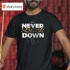 Brisbane Broncos Never Back Down We Re The Broncos Logo T Shirt