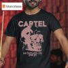 Cartel We Burn This City And Go T Shirt