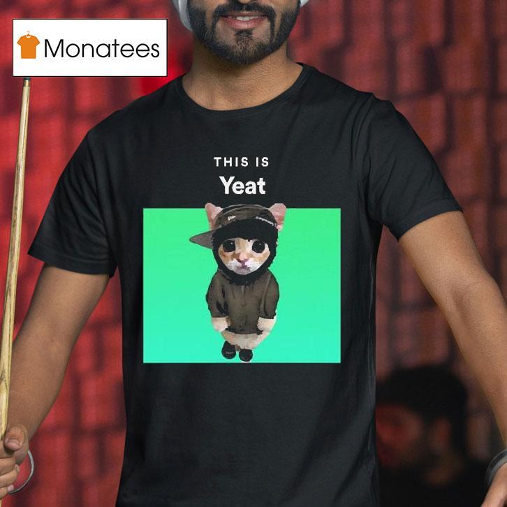 Cat This Is Yeat V T Shirt Cat This Is Yeat V T Shirt