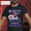 Chicago Cubs Baseball With God All Things Are Possible T Shirt
