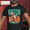 Cj Daniels Miami Hurricanes Catch Of The Year T Shirt