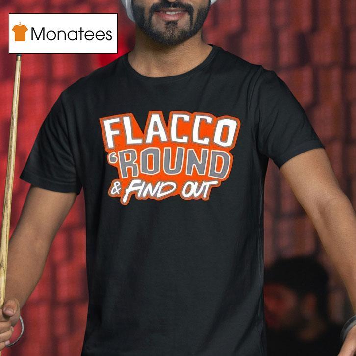 Cleveland Browns Flacco Round And Find Ou T Shirt Cleveland Browns Flacco Round And Find Ou T Shirt