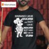 Cow Ignorance Can Be Educated And Crazy Can Be Medicated But There S No Cure For Stupid T Shirt