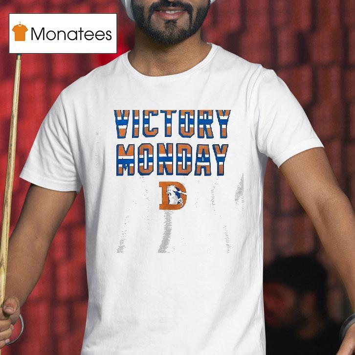 Denver Broncos Victory Monday T Shirt Denver Broncos Victory Monday T Shirt