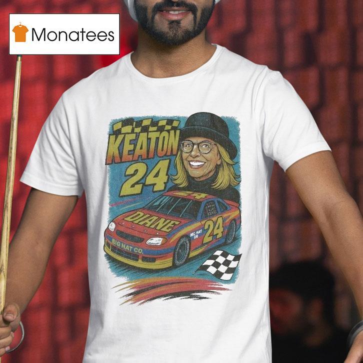 Diane Keaton Nascar Racing T Shirt Diane Keaton Nascar Racing T Shirt