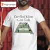 Dirty Kid Certified Idiots Gun Club T Shirt