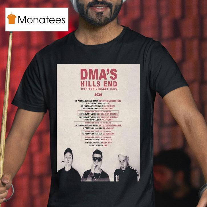 Dma S Hills End Th Anniversary Tour T Shirt Dma S Hills End Th Anniversary Tour T Shirt
