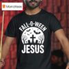 Fall O Ween Jesus T Shirt