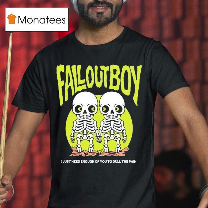 Fall Out Boy I Just Need Enough Of You To Dull The Pain Twin Skeleton T Shirt Fall Out Boy I Just Need Enough Of You To Dull The Pain Twin Skeleton T Shirt