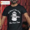 Ghost It S Never A War Crime The First Time T Shirt