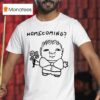 Goobsmooch Homecoming T Shirt