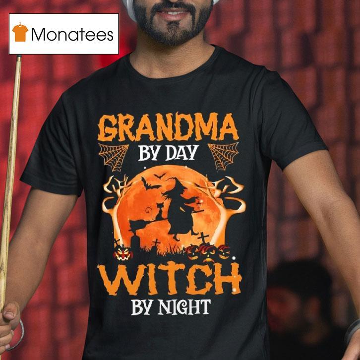 Grandma By Day Witch By Night Halloween T Shirt Grandma By Day Witch By Night Halloween T Shirt