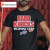 Hard Knocks Training Camp Buffalo Bills T Shirt