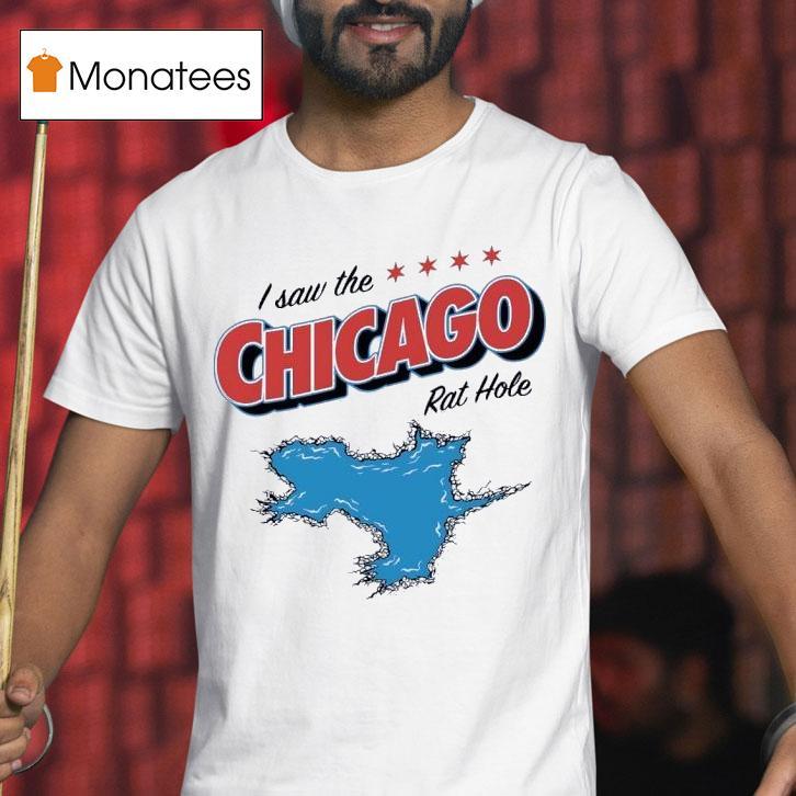 I Saw The Chicago Rat Hole T Shirt I Saw The Chicago Rat Hole T Shirt
