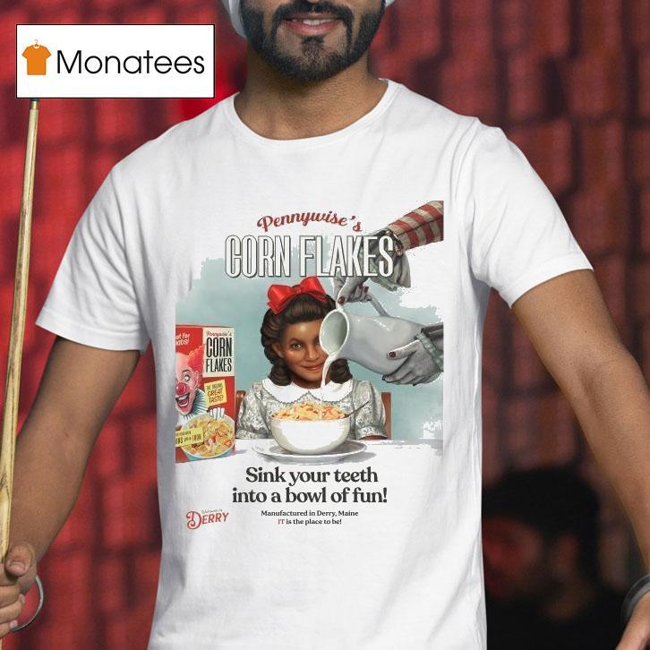 It Welcome To Derry On October Pennywise S Corn Flakes Sink Your Th Into A Bowl Of Fun T Shirt It Welcome To Derry On October Pennywise S Corn Flakes Sink Your Th Into A Bowl Of Fun T Shirt