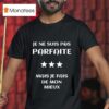 Je Ne Suis Pas Parfaite Mais Je Fais De Mon Mieux T Shirt