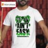 Jey Uso Yeetin Ain T Easy T Shirt