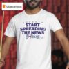 John Schneider Toronto Start Spreading The News Bitches T Shirt