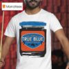 John Williamson True Blue Product Of Australia Ausmusic T Shirt