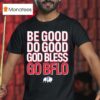 Josh Allen Number Buffalo Bill Be Good Do Good God Bless Go Bflo T Shirt