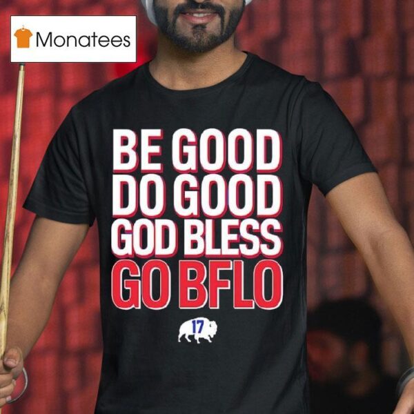 Josh Allen Number Buffalo Bill Be Good Do Good God Bless Go Bflo T Shirt