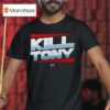 Kill Tony T Shirt