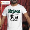 Krime Do You Believe In Karma T Shirt