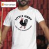 Little Jerry Lean Mean Pecking Machine T Shirt