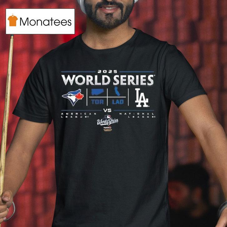 Los Angeles Dodgers Vs Toronto Blue Jays World Series Change Up Matchup T Shirt Los Angeles Dodgers Vs Toronto Blue Jays World Series Change Up Matchup T Shirt