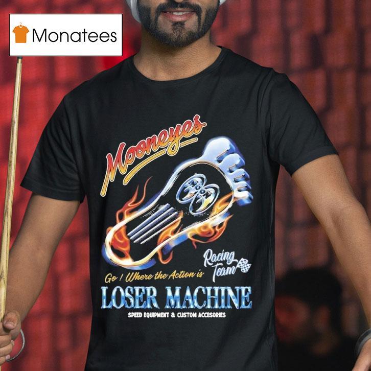 Loser Machine Mooneyes Red Hot Stock Racing Team Go Where The Action Is T Shirt Loser Machine Mooneyes Red Hot Stock Racing Team Go Where The Action Is T Shirt