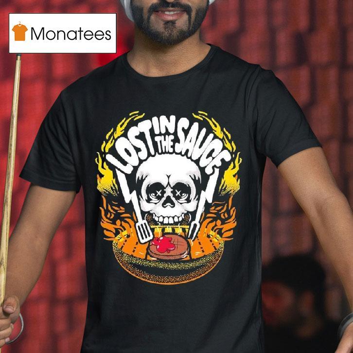 Lost In The Sauce Skull T Shirt Lost In The Sauce Skull T Shirt