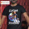 Lucha Scumbag Chris Nastyy T Shirt