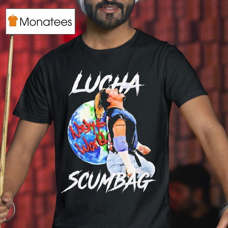 Lucha Scumbag Chris Nastyy World T Shirt Lucha Scumbag Chris Nastyy World T Shirt