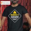 Making Time Is Rad Warning High Powered Stroboscopic Effects And Transcendental Futuristic Sounds In Use Transcend At Your Own Risk T Shirt
