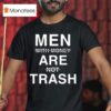 Men With Money Are Not Trash T Shirt