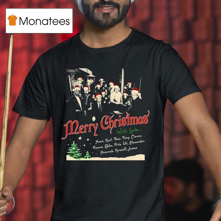Merry Christmas With Love Hans Gruber Christmas T Shirt Merry Christmas With Love Hans Gruber Christmas T Shirt