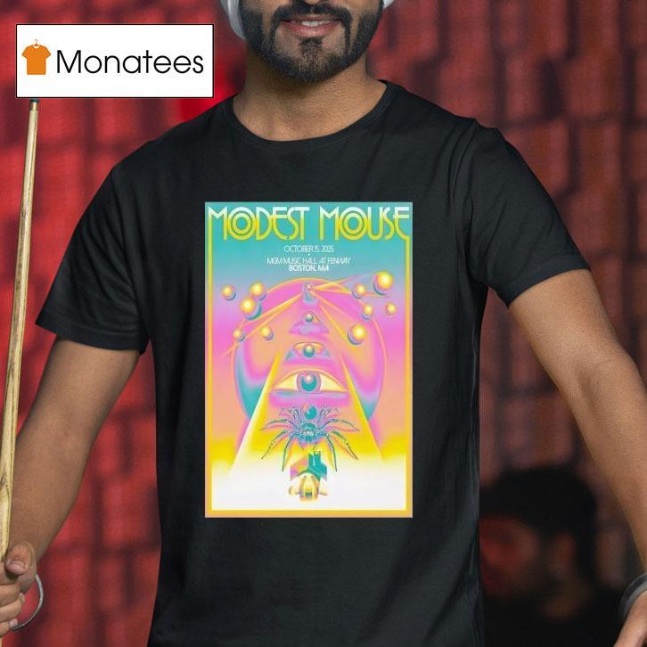 Modest Mouse Oct Mgm Music Hall At Fenway Boston Ma T Shirt Modest Mouse Oct Mgm Music Hall At Fenway Boston Ma T Shirt