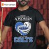 Never Underestimate A Woman Who Understands Football And Loves Indianapolis Colts Diamond Hear T Shirt